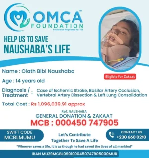 OMCA Foundation emergency appeal poster for 14-year-old Olath Bibi Naushaba, diagnosed with ischemic stroke, basilar artery occlusion, vertebral artery dissection, and left lung consolidation, seeking donations for continued treatment at Max Saket Hospital, Delhi.